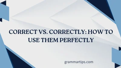 Correct vs. Correctly
