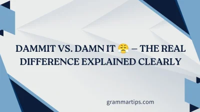 Dammit vs. Damn It