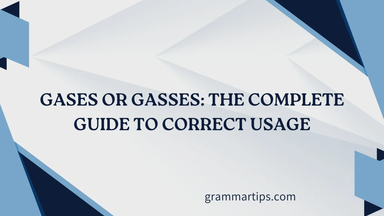 Gases or Gasses