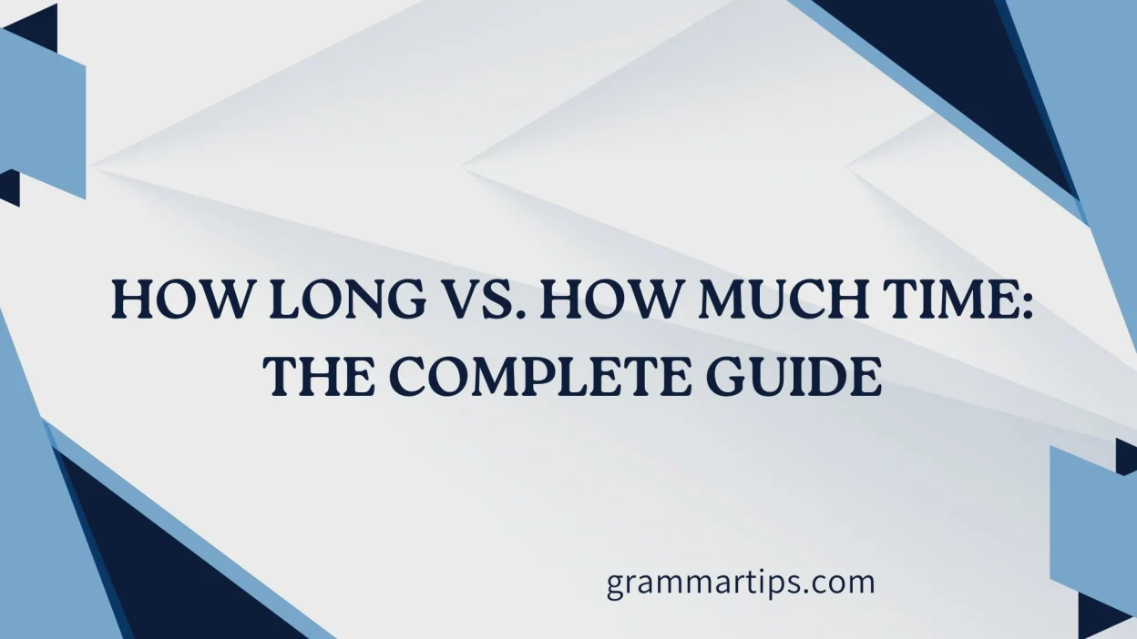 How Long vs. How Much Time