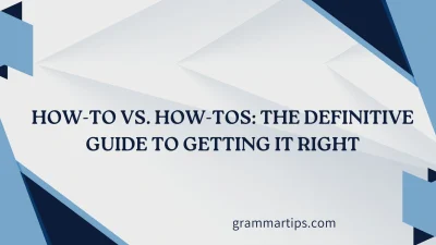 How-To vs. How-Tos