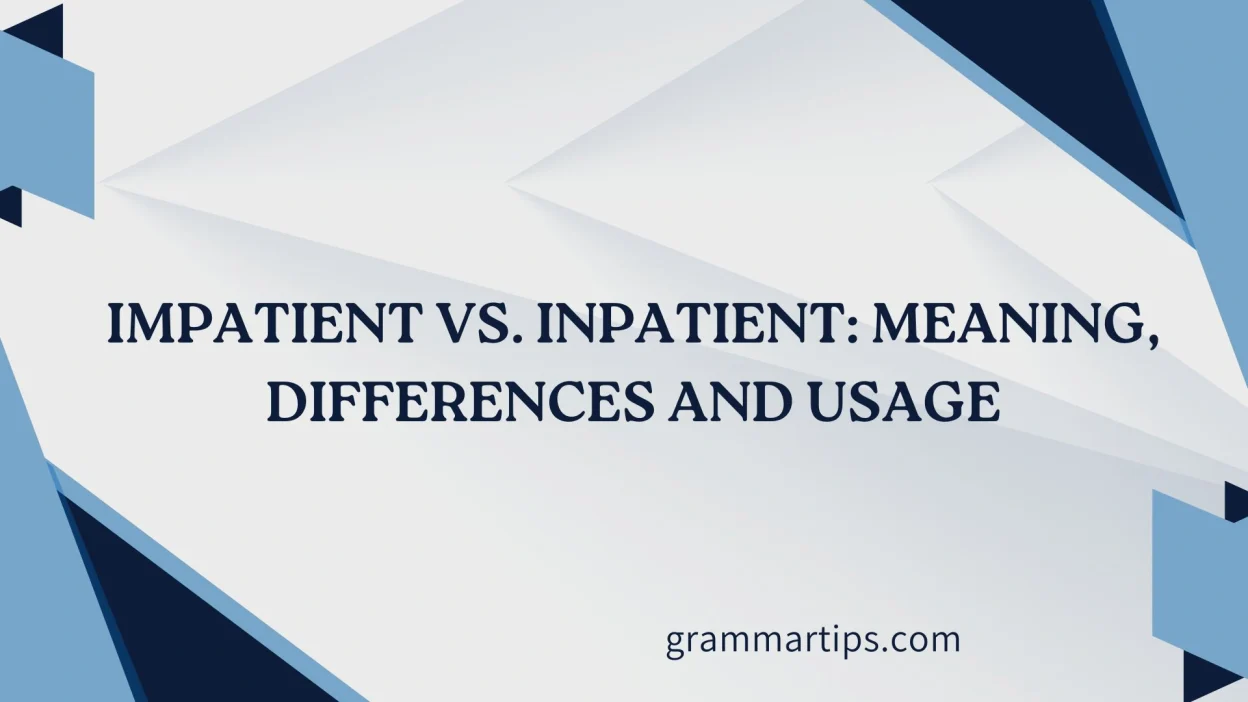 Impatient vs. Inpatient