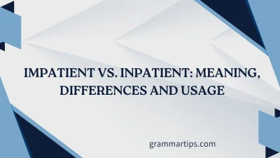 Impatient vs. Inpatient