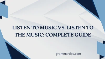 Listen to Music vs. Listen to the Music