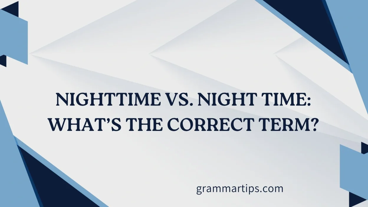 Nighttime vs. Night Time
