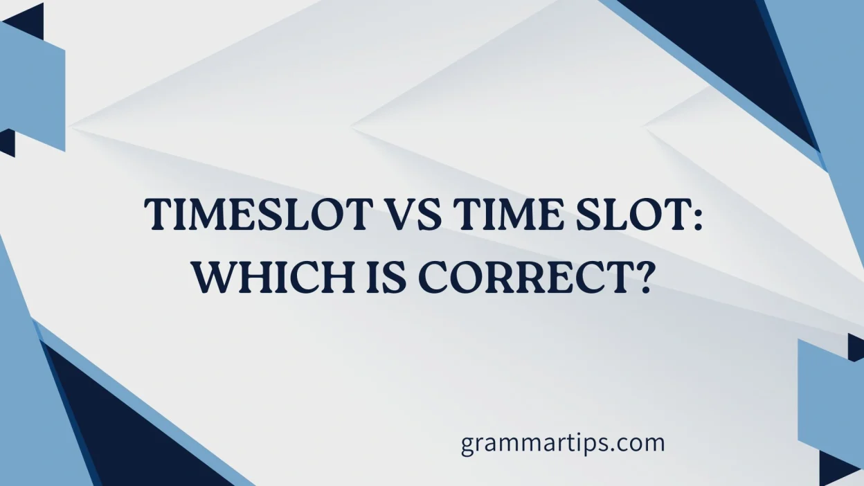 Timeslot vs Time Slot