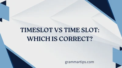 Timeslot vs Time Slot